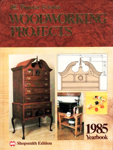 9780943822280: Popular Science Woodworking Projects 1985 Yearbook