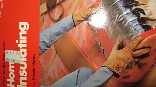 Imagen de archivo de How to Do Your Own Home Insulating (Popular Science Skill Book) a la venta por ThriftBooks-Atlanta