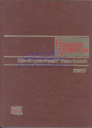 Imagen de archivo de Popular Science Do-It-Yourself Yearbook 1985. a la venta por Eryops Books