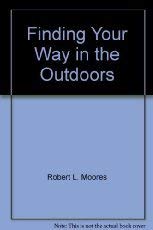 9780943822419: Title: Finding your way in the outdoors Compass navigatio