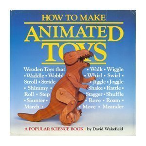 How to Make Animated Toys (9780943822686) by Wakefield, David