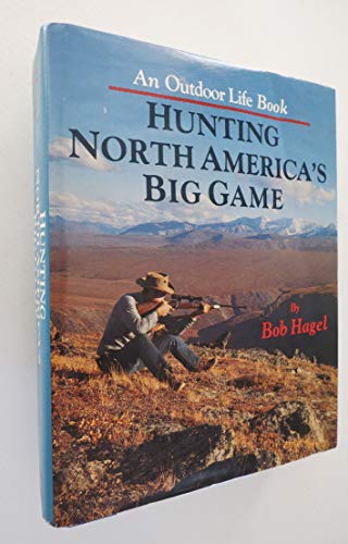 9780943822839: Hunting North America's Big Game