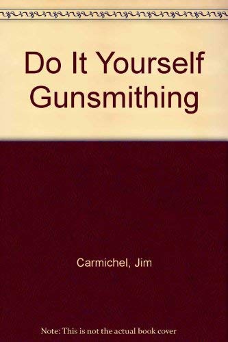 9780943822921: Title: Do It Yourself Gunsmithing