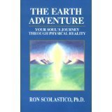 Beispielbild fr The Earth Adventure: Your Soul's Journey Through Physical Reality zum Verkauf von Wonder Book