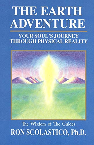 Beispielbild fr The Earth Adventure: Your Soul's Journey Through Physical Reality zum Verkauf von GF Books, Inc.