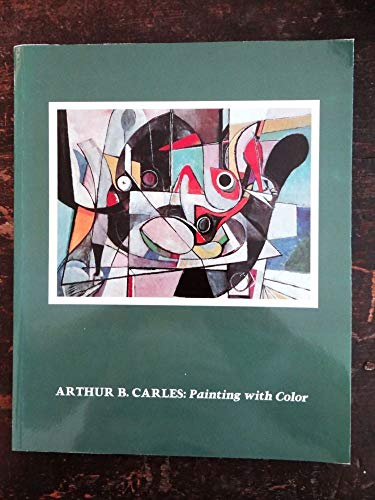 Beispielbild fr Arthur B. Carles (1882-1952): Painting With Color. zum Verkauf von Wonder Book