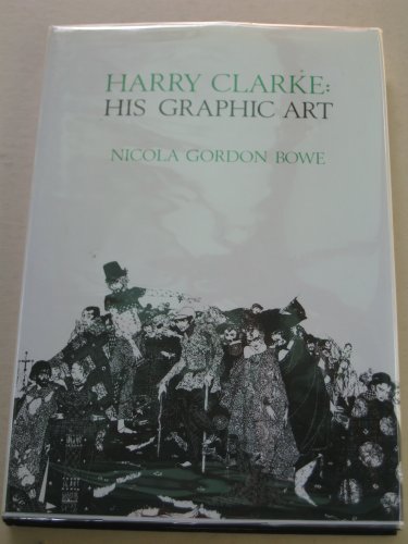 Stock image for Harry Clarke: His Graphic Art for sale by City Lights Bookstore