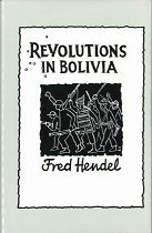 9780943851242: Revolutions in Bolivia