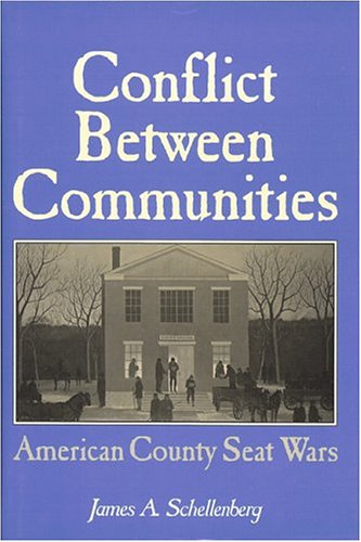 Imagen de archivo de Conflict Between Communities: American County Seat Wars a la venta por HPB-Movies