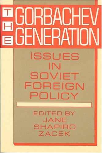 Stock image for The Gorbachev Generation: Issues in Soviet Foreign Policy for sale by Solomon's Mine Books