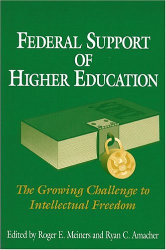 9780943852782: Federal Support of Higher Education: The Growing Challenge to Intellectual Freedom