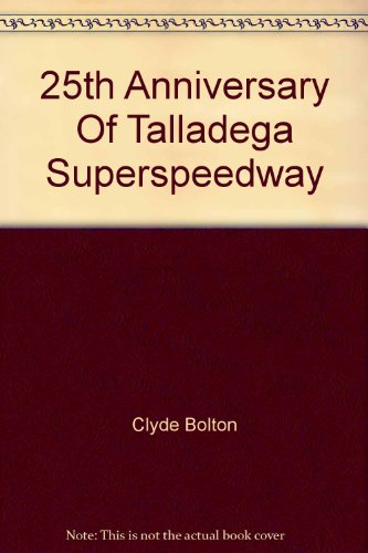 Imagen de archivo de 25th Anniversary Of Talladega Superspeedway a la venta por -OnTimeBooks-