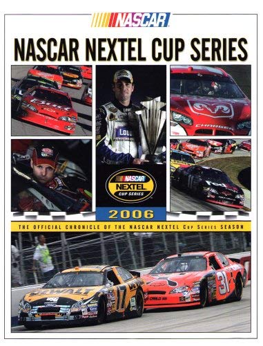 Imagen de archivo de Nascar Nextel Cup Series 2006: the Official Chronicle of the Nascar Nextel Cup Series Season (Nascar Nextel Cup Series Yearbook a la venta por Books From California