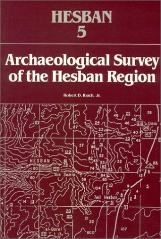 Beispielbild fr Archaeological Survey of the Hesban Region: Catalogue of Sites and Characterization of Periods zum Verkauf von Andover Books and Antiquities