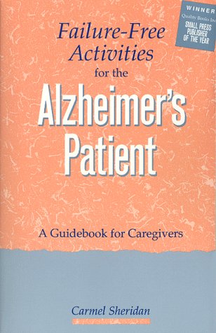 Beispielbild fr Failure Free Activities for the Alzheimer's Patient : A Guidebook for Caregivers zum Verkauf von Better World Books