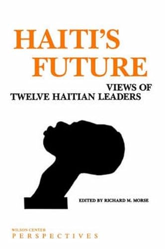 9780943875033: Haiti's Future: Views of Twelve Haitian Leaders