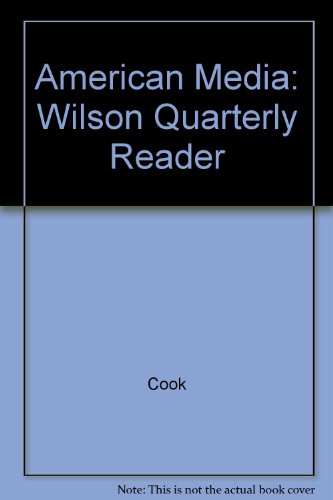 Imagen de archivo de American Media: The Wilson Quarterly Reader a la venta por Wonder Book