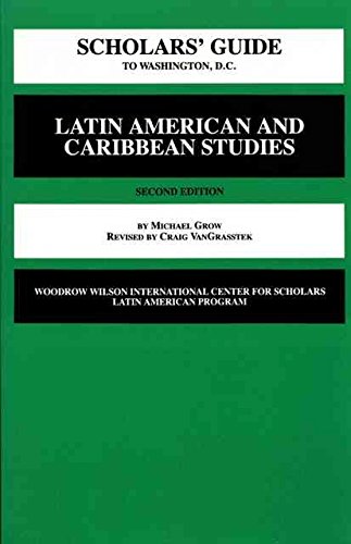 Stock image for Scholars' Guide to Washington D. C. for Latin American and Caribbean Studies for sale by Better World Books Ltd