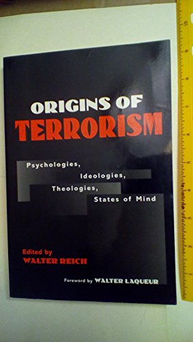 Imagen de archivo de Origins of Terrorism: Psychologies, Ideologies, Theologies, States of Mind a la venta por Front Cover Books