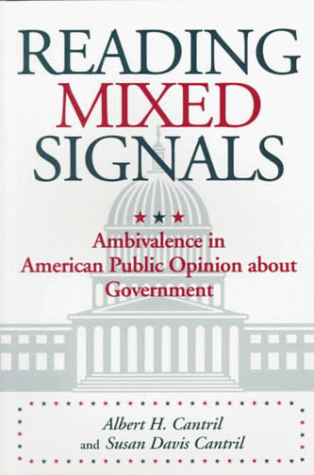 Beispielbild fr Reading Mixed Signals: Ambivalence in American Public Opinion about Government (Woodrow Wilson Center Press) zum Verkauf von Wonder Book