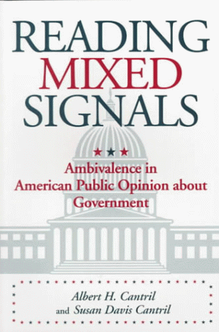 Imagen de archivo de Reading Mixed Signals: Ambivalence in American Public Opinion about Government (Woodrow Wilson Center Press) a la venta por Wonder Book