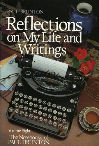 9780943914299: Reflections on My Life and Writing: Notebooks (Notebooks of Paul Brunton (Paperback))