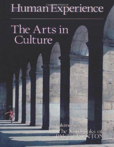Human Experience and the Arts in Culture: the Notebooks of Paul Brunton