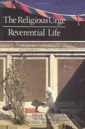 Stock image for The Religious Urge-Reverential Life : The Notebooks of Paul Brunton for sale by Better World Books