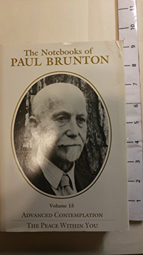 9780943914428: The Notebooks of Paul Brunton: Advanced Contemplation, the Peace Within You