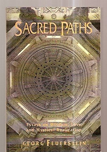 Stock image for Sacred Paths: Essays on Wisdom, Love, and Mystical Realization for sale by HPB Inc.