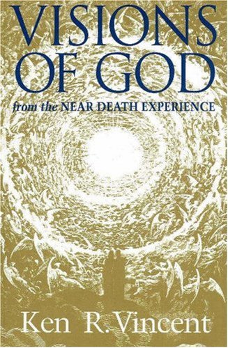 Imagen de archivo de Visions of God : From the Near Death Experience a la venta por Better World Books