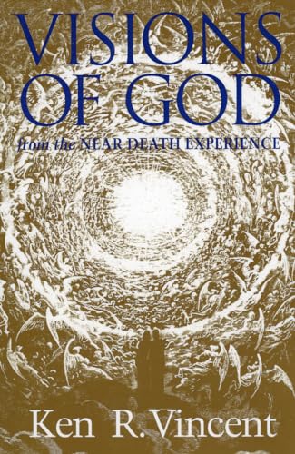 Stock image for Visions of God from the Near Death Experience for sale by WorldofBooks