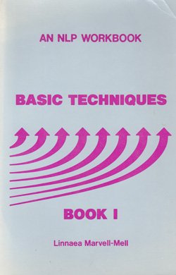 Beispielbild fr Basic Techniques in Neuro-Linguistic Programming (An NLP Workbook, Book 1) zum Verkauf von ThriftBooks-Dallas