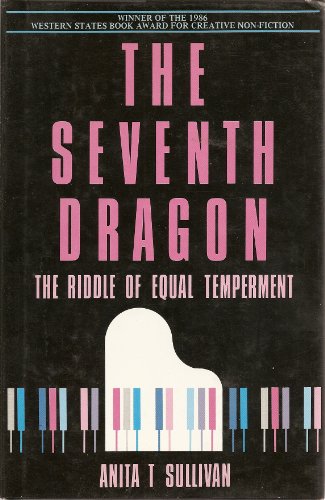 Stock image for The Seventh Dragon : The Riddle of Equal Temperament for sale by Better World Books