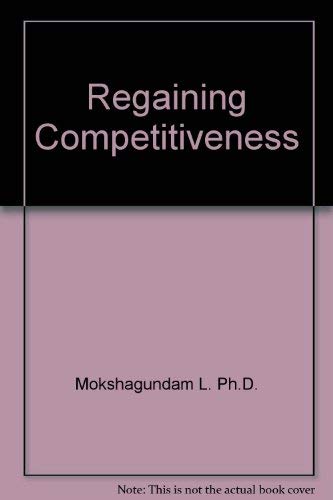 Stock image for Regaining Competitiveness : Putting the Goal to Work for sale by Better World Books: West