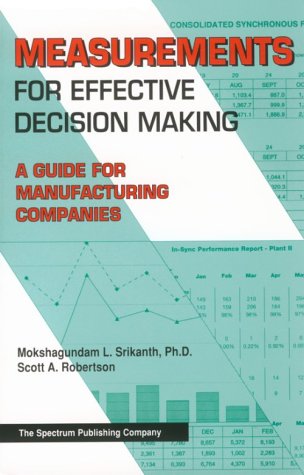 Stock image for Measurements for Effective Decision Making: A Guide for Manufacturing Companies for sale by A Team Books