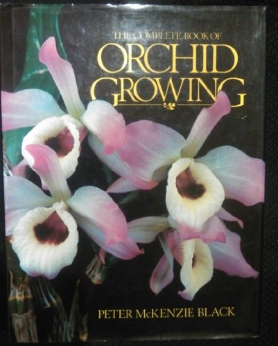 Stock image for The Complete Book of Orchid Growing for sale by ThriftBooks-Atlanta