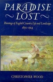 Beispielbild fr Paradise Lost: Paintings of English Country Life and Landscape 1850-1914 zum Verkauf von Books From California
