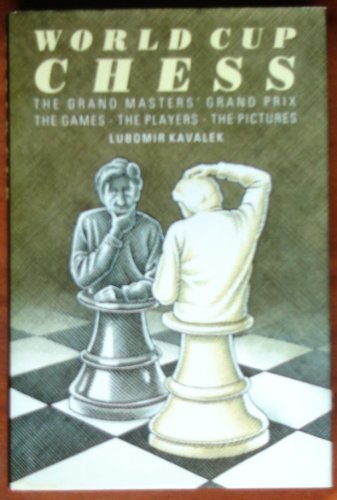 Stock image for World Cup Chess: The Grandmasters Grand Prix for sale by Jay W. Nelson, Bookseller, IOBA