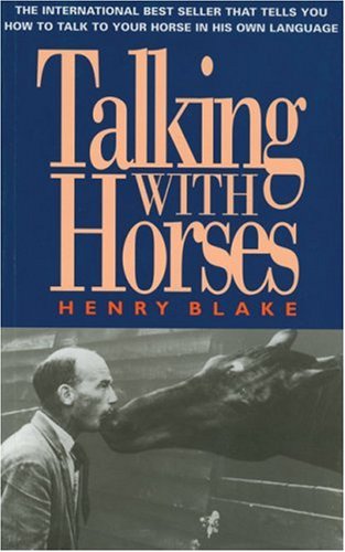 Imagen de archivo de Talking With Horses: A Study of Communication Between Man and Horse a la venta por SecondSale