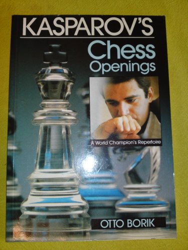 9780943955391: Kasparov's Chess Openings: A World Champion's Repertoire