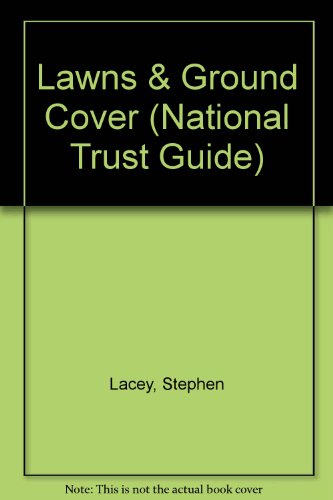 9780943955421: Lawns & Ground Cover (National Trust Guide)