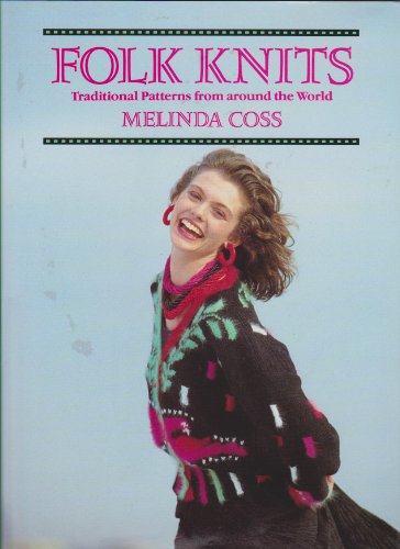Stock image for Folk Knits : Traditional Patterns from Around the World for sale by Better World Books: West
