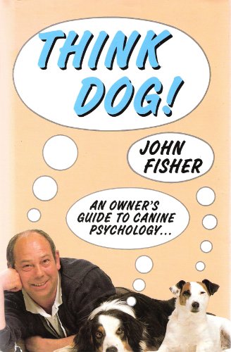 9780943955469: Think Dog!: An Owner's Guide to Canine Psychology