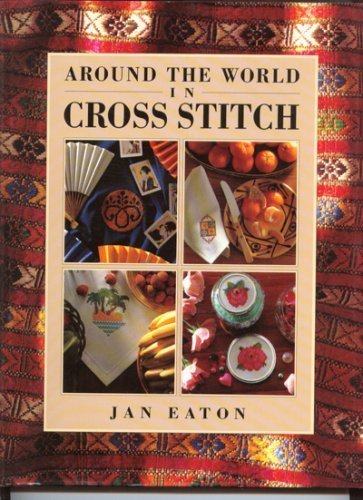 Beispielbild fr Around the World in Cross Stitch zum Verkauf von First Choice Books