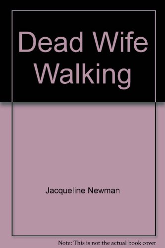 Stock image for Dead Wife Walking for sale by SELG Inc. Booksellers