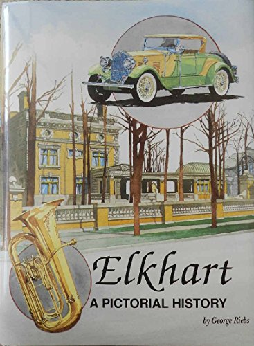 Beispielbild fr Elkhart : A Pictorial History zum Verkauf von Better World Books