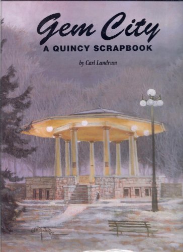 Stock image for GEM CITY: a QUINCY SCRAPBOOK * for sale by L. Michael