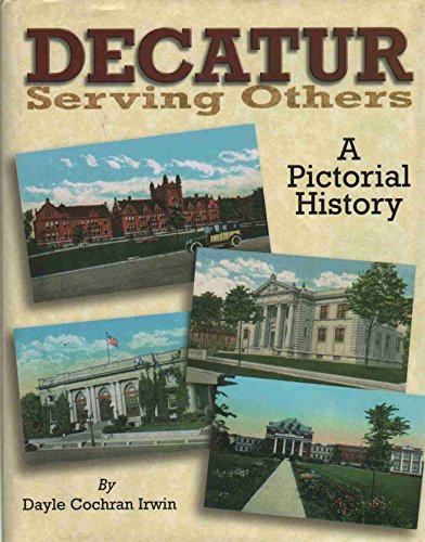 Stock image for Decatur Serving Others : A Pictorial History for sale by Novel Ideas Books & Gifts