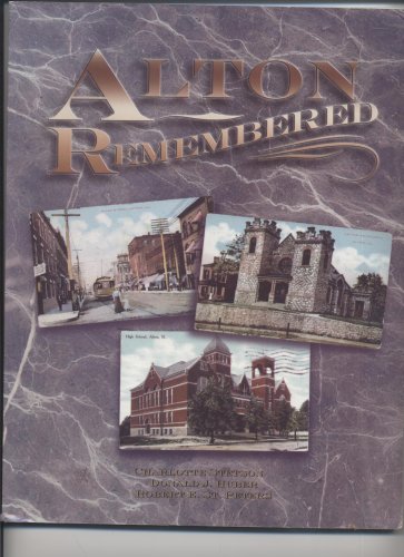 Imagen de archivo de Alton Remembered a la venta por Dunaway Books